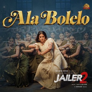 Ala Bolelo (From Jailer 2) - Single (2026) (Anirudh Ravichander)